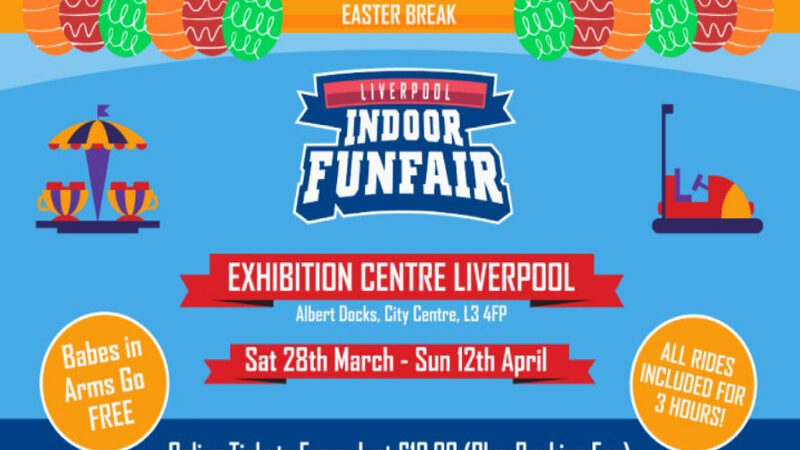 Liverpool Indoor Funfair – Exhibition Centre: 28th of March to 12th of April