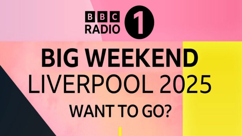 Radio One’s Big Weekend 2025 in Liverpool – May 23rd to 25th