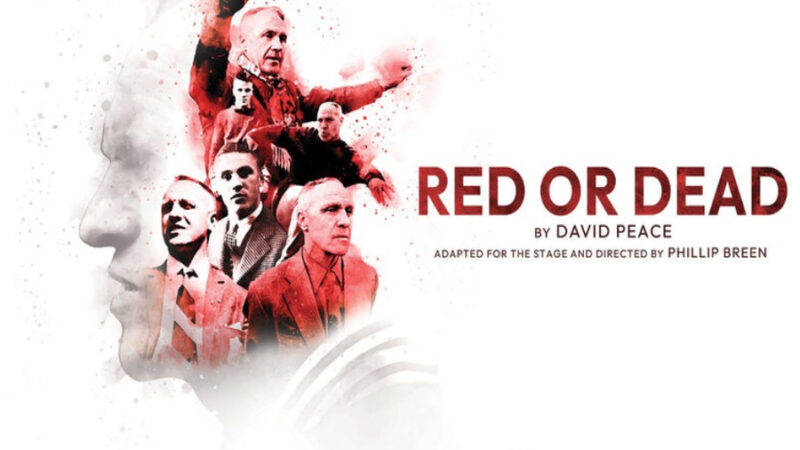 Red or Dead – Novel About Bill Shankly Turned Into a Play