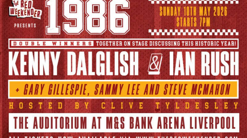 1986 Double Winners: An Evening with Kenny Dalglish & Ian Rush – M&S Bank Arena, 10th May 2026