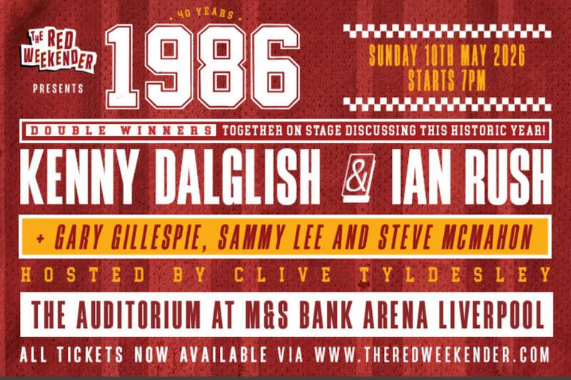1986 Double Winners: An Evening with Kenny Dalglish & Ian Rush – M&S Bank Arena, 10th May 2026