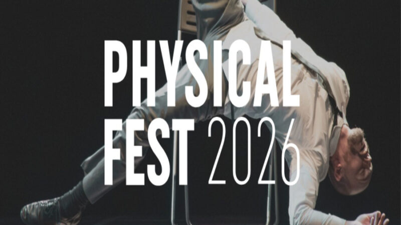 Physical Fest 2026: Unity Theatre – 7th to 12th of September